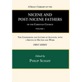 A Select Library of the Nicene and Post-Nicene Fathers of the Christian Church, First Series, Volume 1