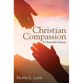 Christian Compassion: A Charitable History