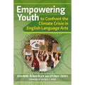 Empowering Youth to Confront the Climate Crisis in English Language Arts