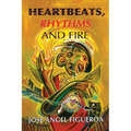 Heartbeats, Rhythms, And Fire