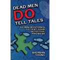 Dead Men Do Tell Tales: 60 Mini-Mysteries to Test Your Detective Prowess
