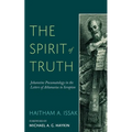The Spirit of Truth: Johannine Pneumatology in the Letters of Athanasius to Serapion
