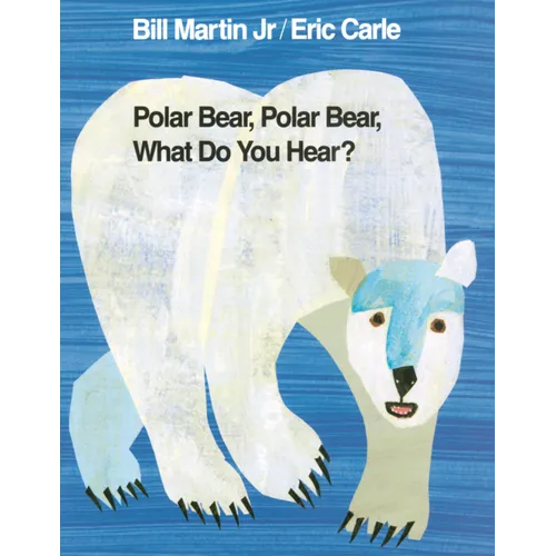 Polar Bear, Polar Bear, What Do You Hear?