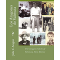 Los Aragones de Valencia: The Aragon Family of Valencia, New Mexico