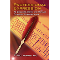 Professional Expression: To Organize, Write, and Manage Technical Communication