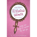 You Are A Virtuous Woman
