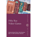 Fifty Key Video Games