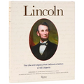 Lincoln: The Life and Legacy That Defined a Nation in 100 Objects