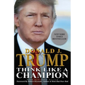 Think Like a Champion: An Informal Education in Business and Life