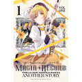 Magia Record: Puella Magi Madoka Magica Another Story, Vol. 1: Volume 1