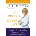 El Dinero Que Hay En Ti!: Descubre Tu Personalidad Financiera Y Vive Como Un Millionario