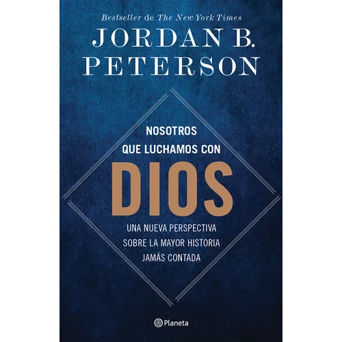 Nosotros Que Luchamos Con Dios: Una Nueva Perspectiva Sobre La Mayor Historia Jamás Contada / We Who Wrestle with God