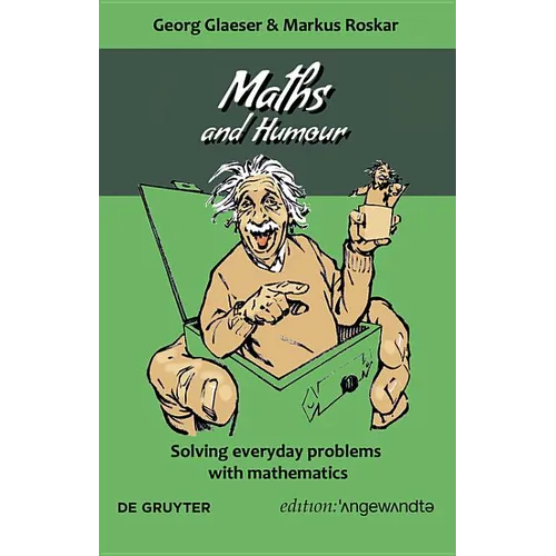 Maths and Humour: Solving Everyday Problems with Mathematics
