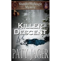 Killer Descent: Shandra Higheagle Mystery