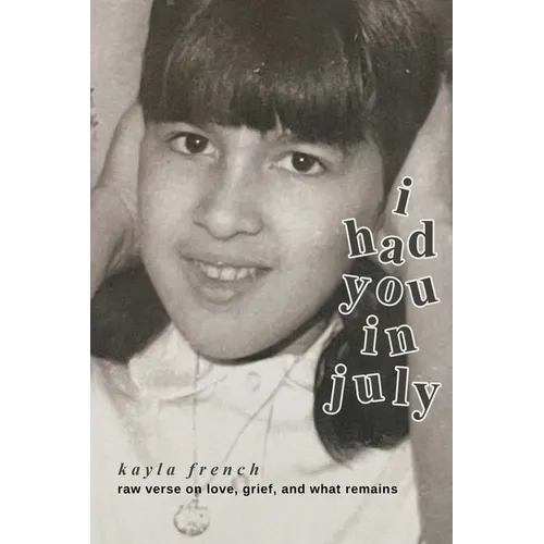 I Had You in July