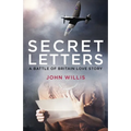 Secret Letters: A Battle of Britain Love Story