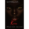 Karma: What comes around... Goes around...