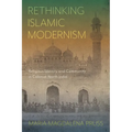 Rethinking Islamic Modernism: Religious Identity and Community in Colonial North India
