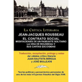 Jean-Jacques Rousseau: El Contrato Social, Meditaciones de Un Pasante Solitario, Coleccion La Critica Literaria Por El Celebre Critico Litera