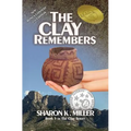 The Clay Remembers: Book 1 in The Clay Series