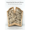 Unpacking the Personal Library: The Public and Private Life of Books