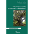 Être psychanalyste en ces temps d'impatience ?