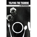 Yelping the Tegmine