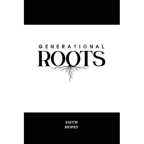Generational Roots: Growing in God's Goodness