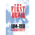 The First Air War: 1914-1918