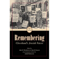 Remembering: Cleveland's Jewish Voices