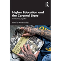 Higher Education and the Carceral State: Transforming Together