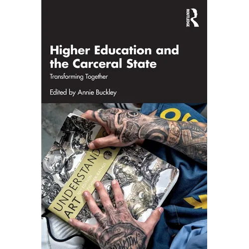Higher Education and the Carceral State: Transforming Together