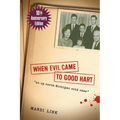 When Evil Came to Good Hart, 10th Anniversary Edition