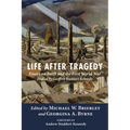 Life After Tragedy: Essays on Faith and the First World War Evoked by Geoffrey Studdert Kennedy