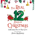 The REAL 12 Days of Christmas: A Hilarious Tale of True Love