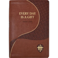 Every Day Is a Gift: Minute Meditations for Every Day Taken from the Holy Bible and the Writings of the Saints