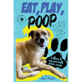 Eat, Play, Poop: Letters to my parents from camp