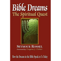Bible Dreams: The Spiritual Quest: How the Dreams in the Bible Speak to Us Today (Revised 2nd Edition)