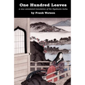 One Hundred Leaves: A new annotated translation of the Hyakunin Isshu