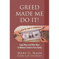 Greed Made Me Do It! Legal Ways and Other Ways to Minimize Greed in Your Family