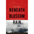 Beneath Blossom Rain: Discovering Bhutan on the Toughest Trek in the World