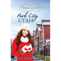 Finding Love in Park City, Utah: An Inspirational Romance