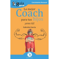 GuíaBurros La mejor coach para tus hijos: ¡Eres tú!