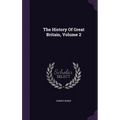The History Of Great Britain, Volume 2