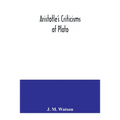 Aristotle's criticisms of Plato
