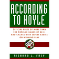 According to Hoyle: Official Rules of More Than 200 Popular Games of Skill and Chance with Expert Advice on Winning Play