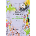 Adieu l'EHPAD: Vive les tropiques !