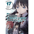 My Youth Romantic Comedy Is Wrong, as I Expected @ Comic, Vol. 17 (Manga): Volume 17