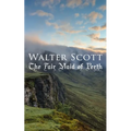 The Fair Maid of Perth: Historical Novel