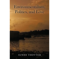 Environmentalism, Politics, and Love